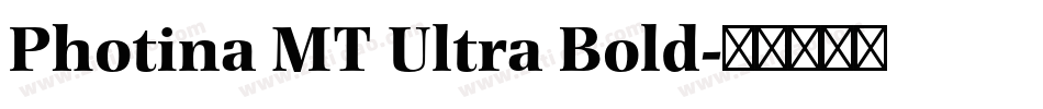 Photina MT Ultra Bold字体转换